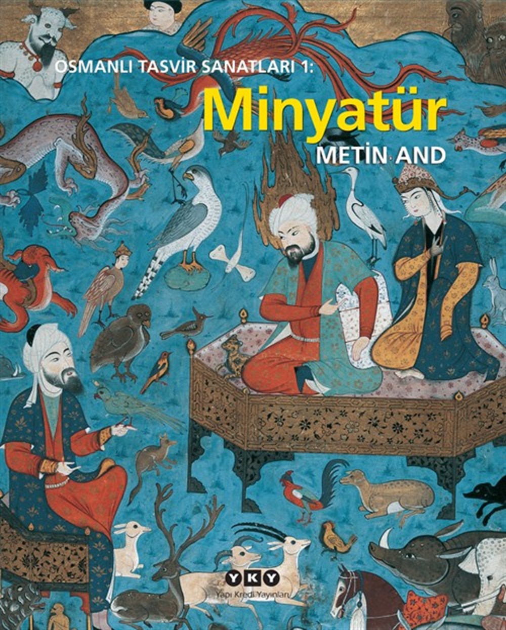 Osmanlı Tasvir Sanatları 1 Minyatür Metin And